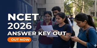 NCET 2026 Answer Key Out; Raise Objection till April 30